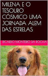 Livro MILENA E O TESOURO CÓSMICO UMA JORNADA ALEM DAS ESTRELAS