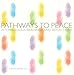 Pathways to Peace: Interreligious Readings and Reflections by A Jean Lesher