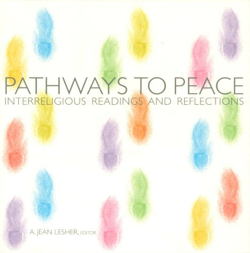 Pathways to Peace: Interreligious Readings and Reflections by A Jean Lesher
