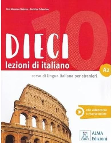 Dieci: Libro + ebook interattivo A2: Naddeo, Ciro Massimo