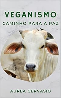 Livro VEGANISMO: Caminho para a Paz