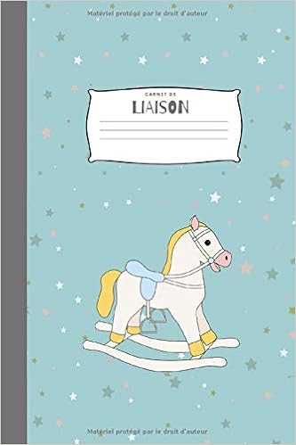 Carnet De Liaison Le Journal De Bord Du Bebe Pour Faciliter La Communication Avec La Nounou Ou La Creche Ou D Autres Personnes S Occupant De L Enfant I 60 Jours A Remplir French Edition