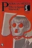 Front cover for the book Who is Simon Warwick? by Patricia Moyes