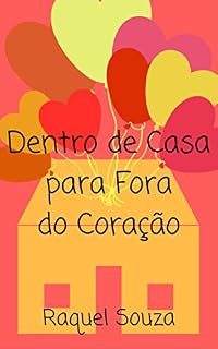 Livro Dentro de Casa para Fora do Coração