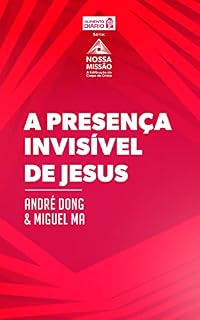 Livro A presença invisível de Jesus (Alimento Diário - Nossa Comissão: A Edificação do Corpo de Cristo)