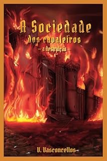 Livro A sociedade dos cavaleiros : A destruição - Volume 2