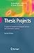 Thesis Projects: A Guide for Students in Computer Science and Information Systems by 
