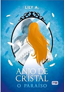 Livro Anjo de Cristal: O Paraíso