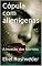 Livro Cópula com alienígenas: A invasão dos híbridos (SÉRIE DE SUSPENSE E TERROR Livro 1)