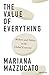 The Value of Everything: Making and Taking in the Global Economy [Paperback] Mazzucato, Mariana