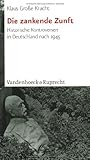 Die Zankende Zunft : Historische Kontroversen in Deutschland Nach 1945, Grosse Kracht, Klaus, 3525362803