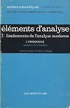 Elements D'analyse, Tome 1 : Fondements De L'analyse Moderne