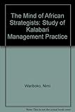The Mind of African Strategists: A Study of Kalabari Management Practice by 