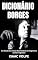 Livro DICIONÁRIO BORGES. Um Estudo das Frases Mais Notáveis do Enigmático Escritor Argentino: Uma análise do significado da escrita de Jorge Luis Borges com ... (DICIONÁRIOS DE FILOSOFIA Livro 4)