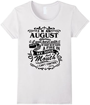 Women's I'm An August Woman T-Shirt XL White