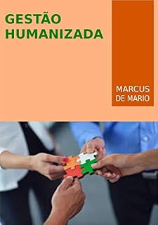 Livro Gestão Humanizada: Afetividade, Convivência, Humanização