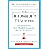 The Innovator's Dilemma: The Revolutionary Book That Will Change the Way You Do Business