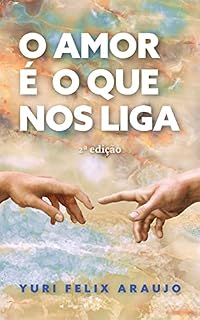 Livro O AMOR É O QUE NOS LIGA