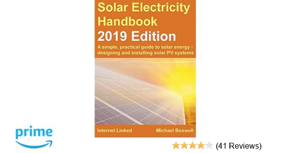 Solar Electricity Handbook 2019 Edition A Simple