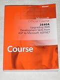 Upgrading Web Development Skills from ASP to Microsoft ASP . NET : Msm2640acppb, , 0758072686