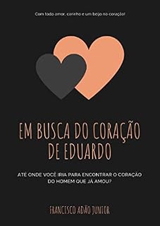 Livro EM BUSCA DO CORAÇÃO DE EDUARDO