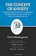 The Concept of Anxiety: A Simple Psychologically Orienting Deliberation on the Dogmatic Issue of Hereditary Sin (Kierkegaard's Writings, VIII) (v. 8)