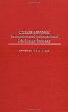 Chinese Economic Transition and International Marketing Strategy, Ilan Alon, 1567205879