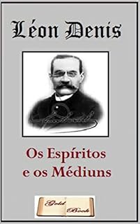 Livro Os Espíritos e os Médiuns (Ilustrado)
