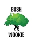 Bush Wookie: Fortnite Notebook for Video Game Lovers ~ Great Fortnite Gift for Kids Teens & Adults (Cool Fortnite Accessories for Gamers) (Volume 1)