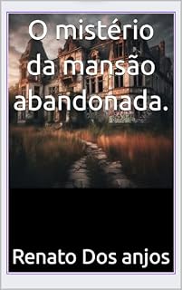 Livro O mistério da mansão abandonada.