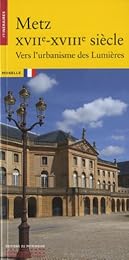 Metz, XVIIe-XVIIIe siècle