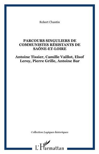 Parcours singuliers de communistes résistants de Saône-et-Loire