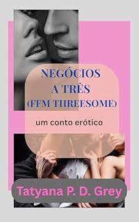 Livro Negócios a três (FFM Threesome): Um conto erótico
