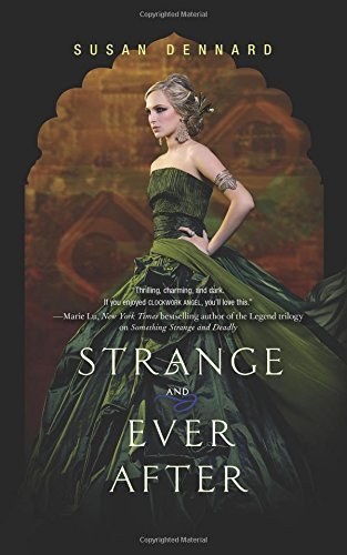 Strange and Ever After (Something Strange and Deadly) by Dennard, Susan (2014) Hardcover