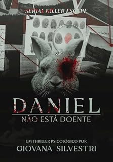 Livro Daniel Não Está Doente: Serial Killer Escape