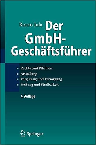 Der Gmbh Geschaftsfuhrer Rechte Und Pflichten Anstellung Vergutung Jula Rocco Amazon De Bucher
