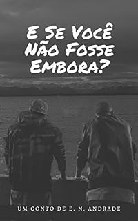 Livro E Se Você Não Fosse Embora?