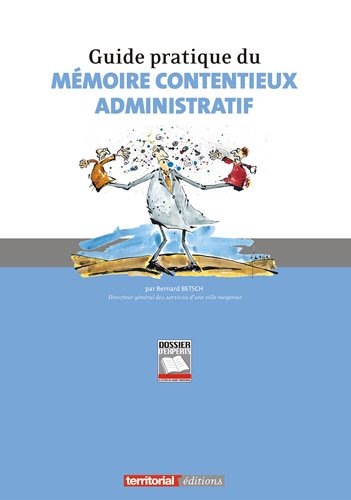 Guide pratique du mémoire contentieux administratif