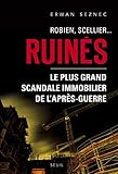 Robien, Scellier...Ruinés!. Le plus grand scandale immobilier de l'après-guerre (H.C. ESSAIS) (Fre by 
