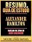 Livro Resumo & Guia De Estudo - Alexander Hamilton - Baseado No Livro De Ron Chernow