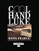 Cool Hand Luke: A Novel - Donn Pearce