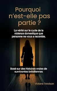 Livro Pourquoi Elle n’est-elle pas partie ?: La vérité sur le cycle de la violence domestique que personne ne vous a racontée.
