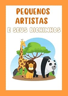 Livro Pequenos Artistas e Seus Bichinhos