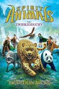 Spirit Animals Tom 1 Zwierzoduchy (Polska Wersja Jezykowa)