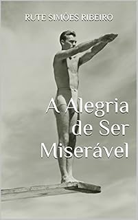 Livro A Alegria de Ser Miserável