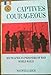 Captives courageous: South African prisoners of war, World War II (South Africans at War) by 