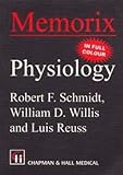 Memorix Physiology, Schmidt, Robert F. and Willis, William D., Jr., 041271440X