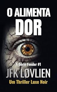 Livro O Alimentador: A Série Feeder, Livro 1