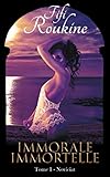 Immorale Immortelle: Tome 1 - Noviciat (French Edition) by 