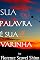 Livro SUA PALAVRA É SUA VARINHA